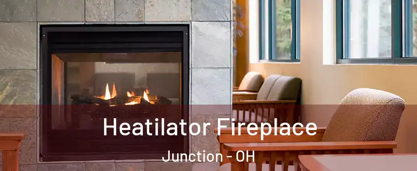 Heatilator Fireplace Junction - OH