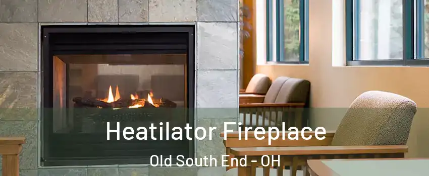 Heatilator Fireplace Old South End - OH