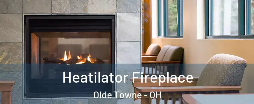 Heatilator Fireplace Olde Towne - OH