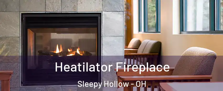 Heatilator Fireplace Sleepy Hollow - OH