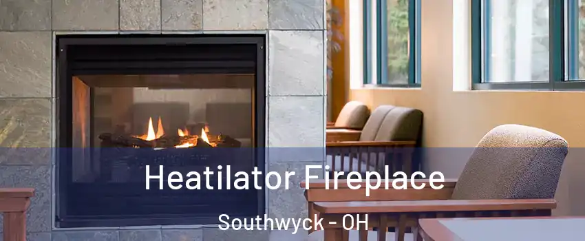 Heatilator Fireplace Southwyck - OH