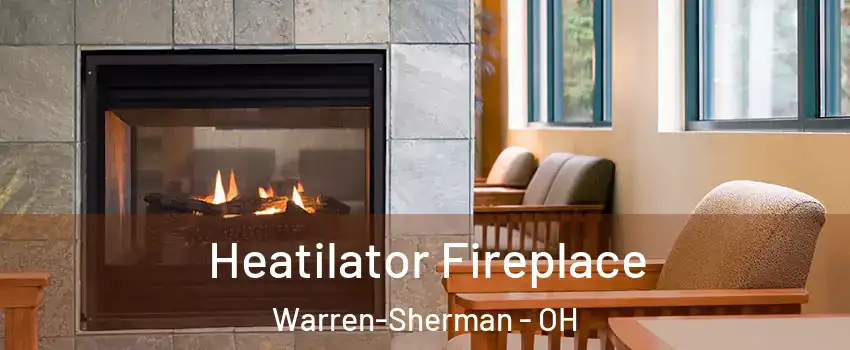 Heatilator Fireplace Warren-Sherman - OH