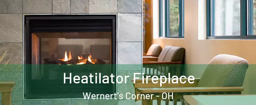 Heatilator Fireplace Wernert's Corner - OH