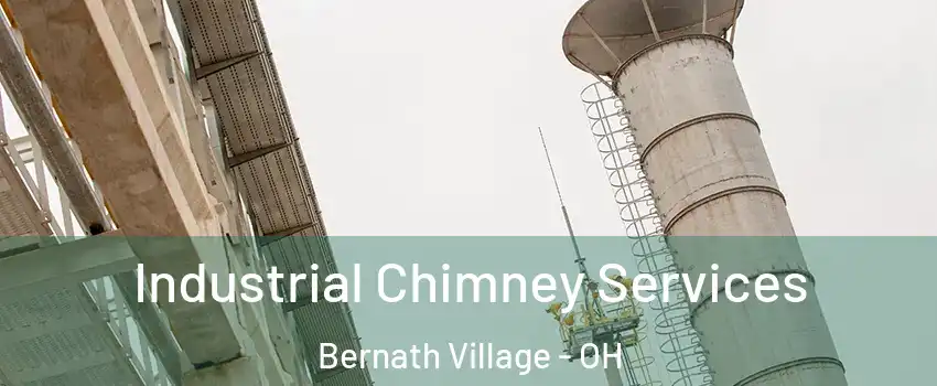 Industrial Chimney Services Bernath Village - OH