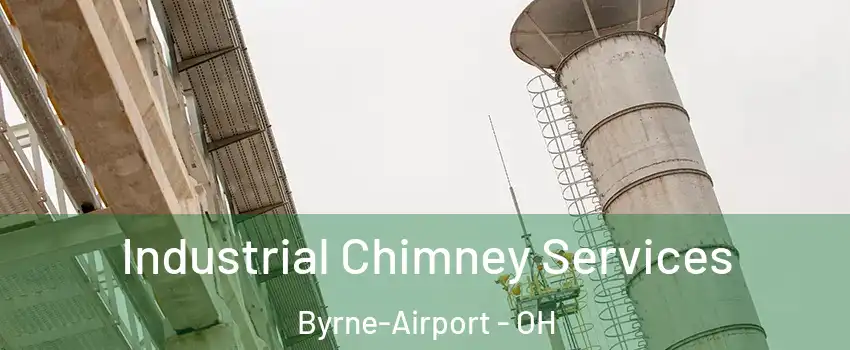 Industrial Chimney Services Byrne-Airport - OH