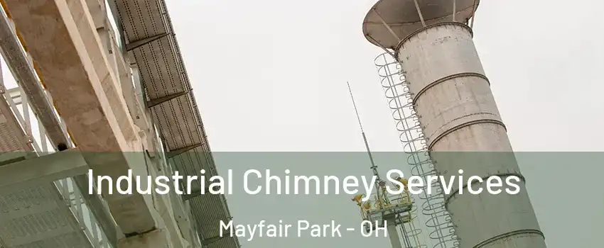 Industrial Chimney Services Mayfair Park - OH