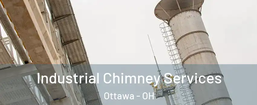 Industrial Chimney Services Ottawa - OH