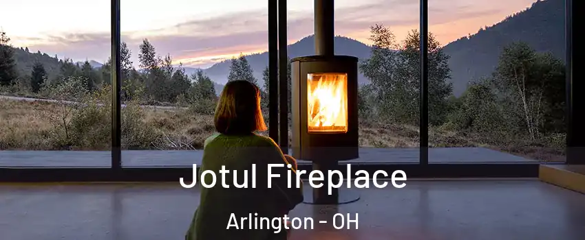 Jotul Fireplace Arlington - OH