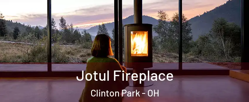 Jotul Fireplace Clinton Park - OH