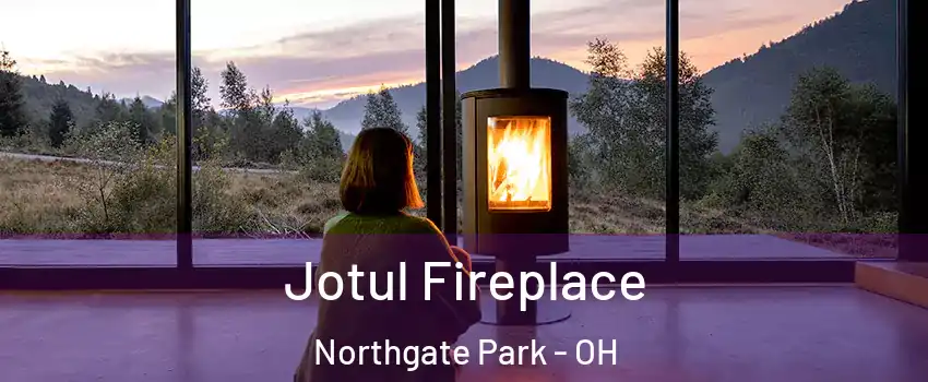 Jotul Fireplace Northgate Park - OH