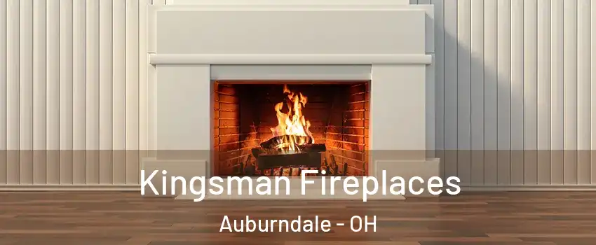 Kingsman Fireplaces Auburndale - OH