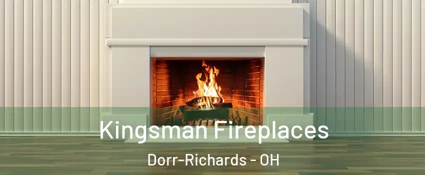 Kingsman Fireplaces Dorr-Richards - OH