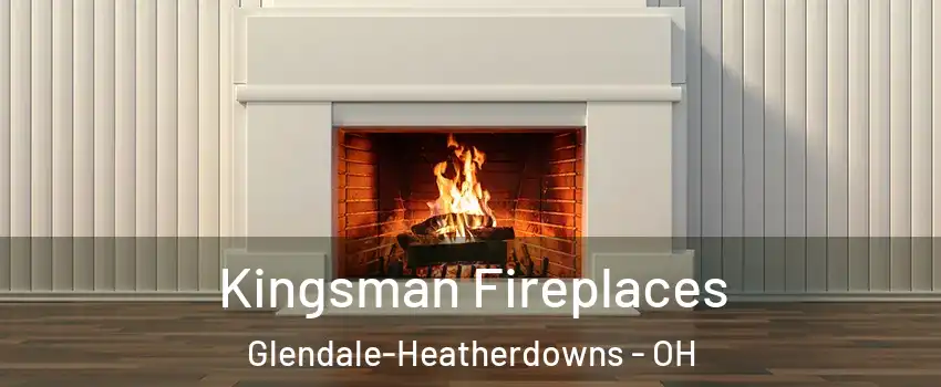 Kingsman Fireplaces Glendale-Heatherdowns - OH