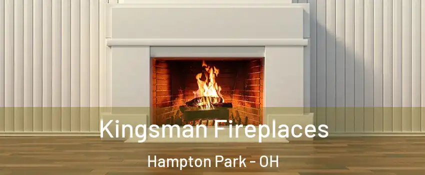 Kingsman Fireplaces Hampton Park - OH