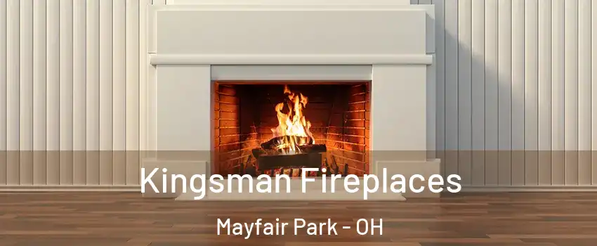 Kingsman Fireplaces Mayfair Park - OH