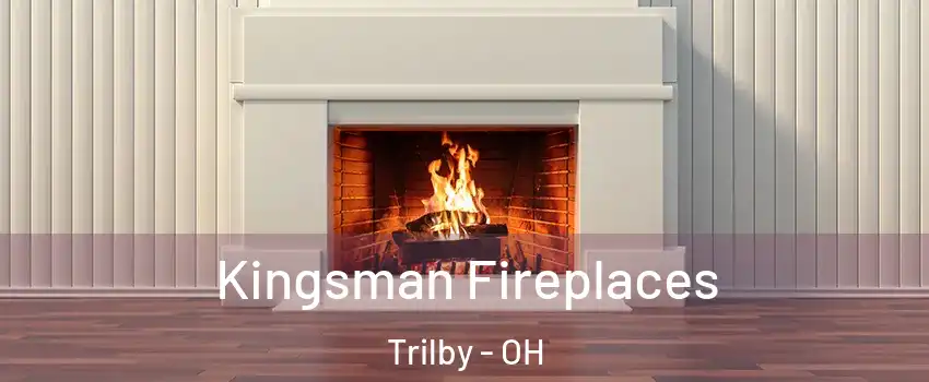 Kingsman Fireplaces Trilby - OH