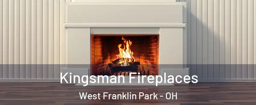Kingsman Fireplaces West Franklin Park - OH