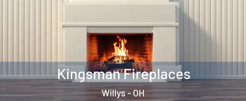 Kingsman Fireplaces Willys - OH