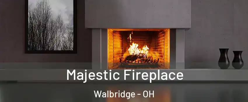 Majestic Fireplace Walbridge - OH