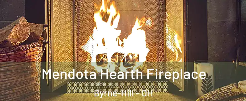 Mendota Hearth Fireplace Byrne-Hill - OH