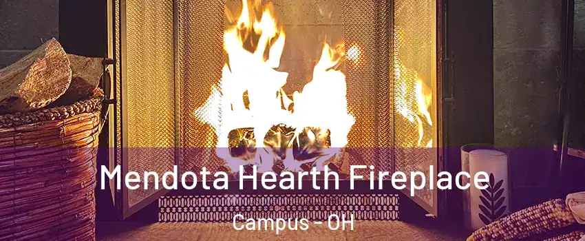 Mendota Hearth Fireplace Campus - OH