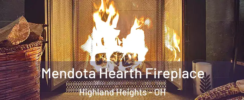 Mendota Hearth Fireplace Highland Heights - OH