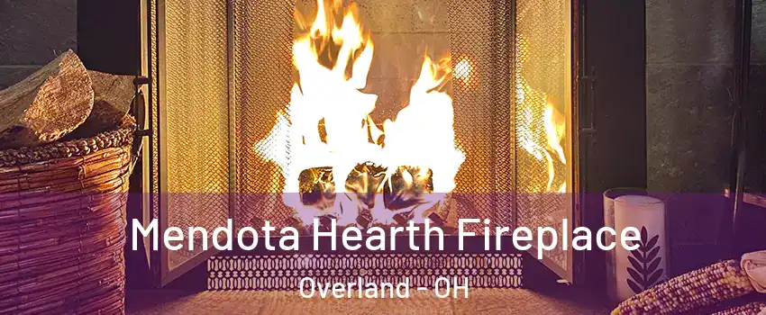 Mendota Hearth Fireplace Overland - OH