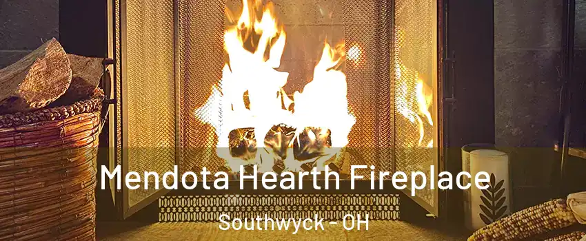Mendota Hearth Fireplace Southwyck - OH