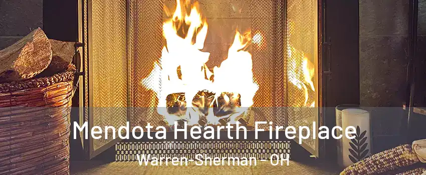Mendota Hearth Fireplace Warren-Sherman - OH