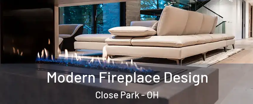 Modern Fireplace Design Close Park - OH