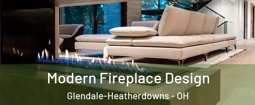 Modern Fireplace Design Glendale-Heatherdowns - OH