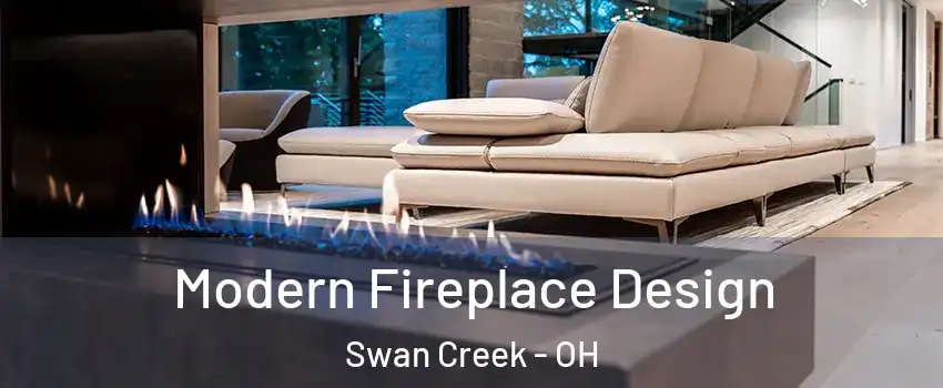 Modern Fireplace Design Swan Creek - OH