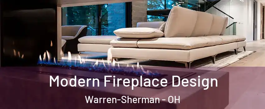 Modern Fireplace Design Warren-Sherman - OH