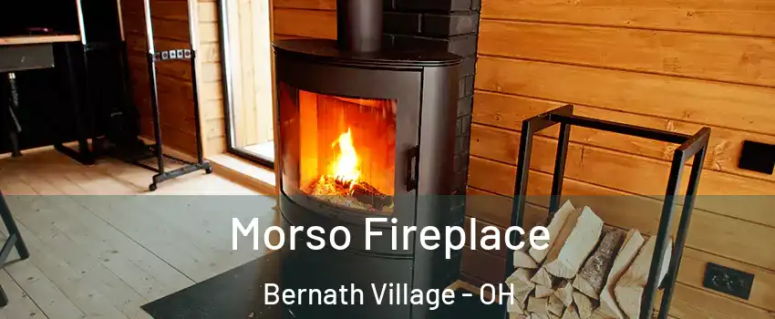 Morso Fireplace Bernath Village - OH