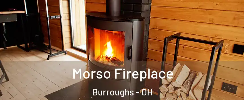 Morso Fireplace Burroughs - OH