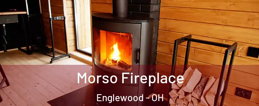 Morso Fireplace Englewood - OH