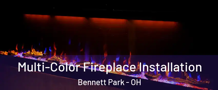 Multi-Color Fireplace Installation Bennett Park - OH