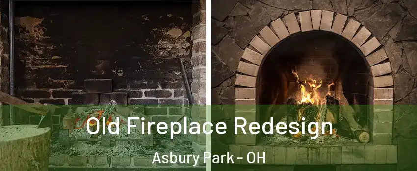 Old Fireplace Redesign Asbury Park - OH