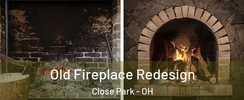 Old Fireplace Redesign Close Park - OH
