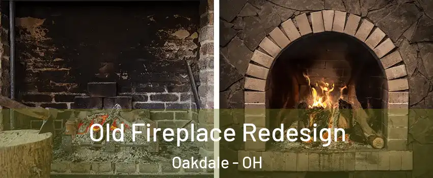 Old Fireplace Redesign Oakdale - OH