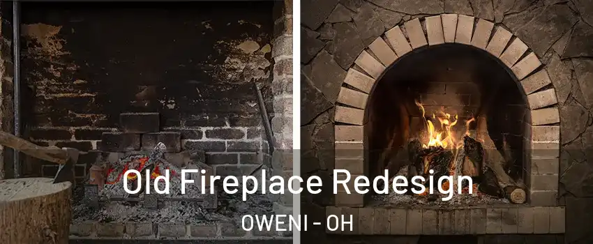 Old Fireplace Redesign OWENI - OH
