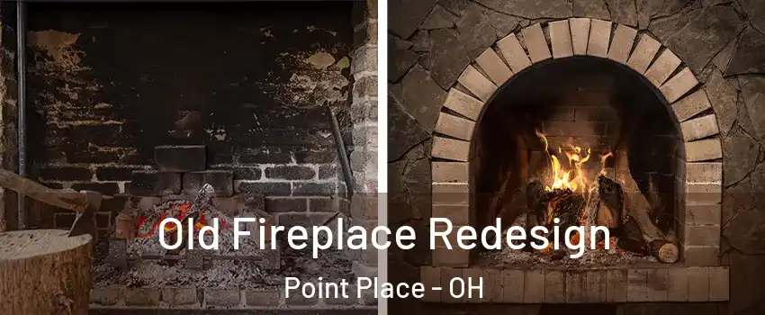 Old Fireplace Redesign Point Place - OH