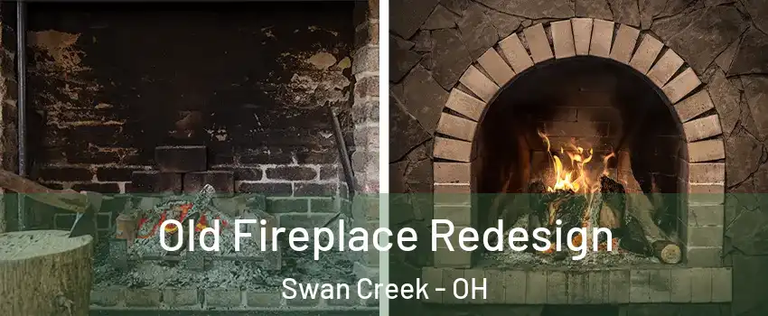 Old Fireplace Redesign Swan Creek - OH