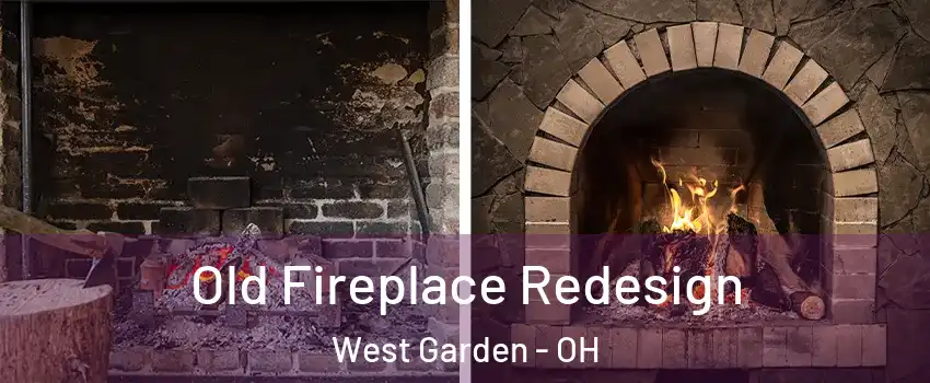 Old Fireplace Redesign West Garden - OH