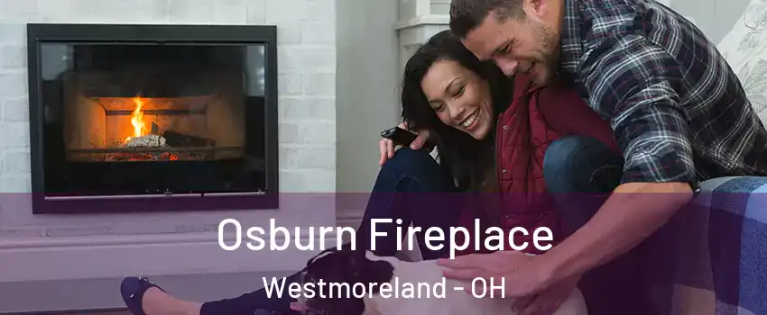 Osburn Fireplace Westmoreland - OH