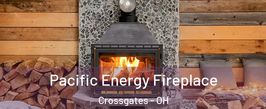 Pacific Energy Fireplace Crossgates - OH