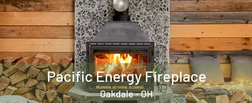 Pacific Energy Fireplace Oakdale - OH