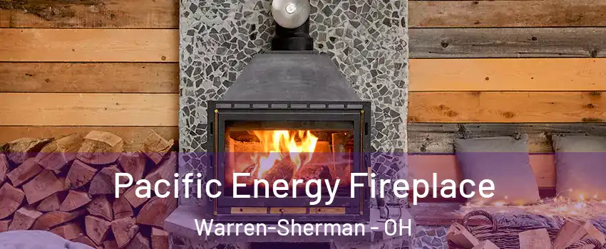 Pacific Energy Fireplace Warren-Sherman - OH