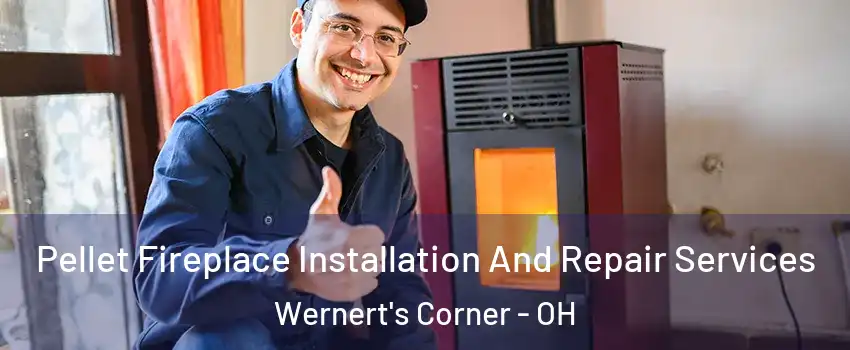 Pellet Fireplace Installation And Repair Services Wernert's Corner - OH