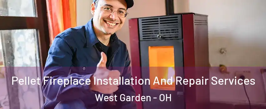 Pellet Fireplace Installation And Repair Services West Garden - OH
